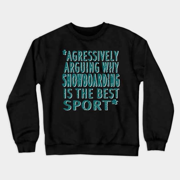 Snowboard stunts half pipe jumps slope saying Crewneck Sweatshirt by FindYourFavouriteDesign